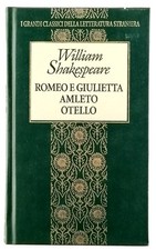 William Shakespeare Romeo e Giulietta- Amleto-Otello Fratelli Fabbri Editori 199