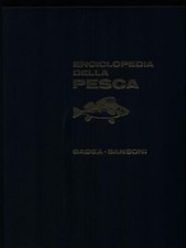 ENCICLOPEDIA DELLA PESCA - ATLANTE DELLA PESCA IN ITALIA 3VV PRIMA EDIZIONE