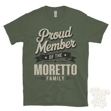 PROUD MEMBER OF THE MORETTO