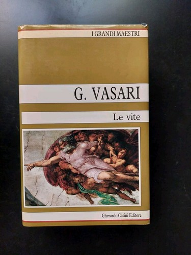 Giorgio vasari vite - vasari, le