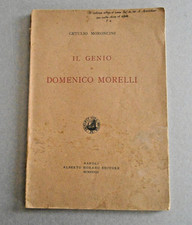 Getulio Moroncini ,IL Genio di Domenico Morelli - Napoli Morano 1933