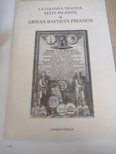 GIOVAN BATTISTA PIRANESI. La Colonna Traina Incisioni Edizioni Campus 1999