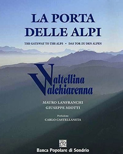 Porta delle alpi valtellina - alpi,