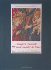Pinacoteca Comunale Orneore Metelli di Terni. Dipinti, sculture, stampe e arred