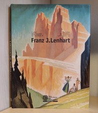 I colori delle Dolomiti nei manifesti di Franz J. Lenhart - Festi, Gullo (2000)