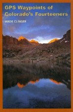 GPS Waypoints of Colorado's Fourteeners (The Pruett Series)