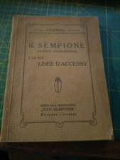 IL SEMPIONE FERROVIA INTERNAZIONALE E LE SUE LINEE D' ACCESSO  DECINE IMMAGINI