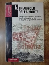 Giorgio Paolo Pisano' IL TRIANGOLO DELLA MORTE Mursia guerra civile in emilia