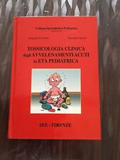 TOSSICOLOGIA CLINICA DEGLI AVVELENAMENTI ACUTI ETÀ PEDIATRICA Di Pietro Chiossi
