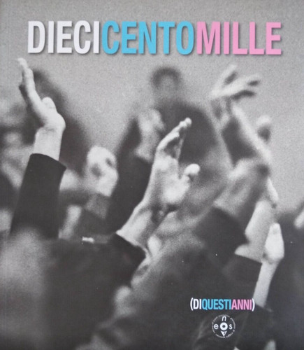 Dieci cento mille questi - dieci,