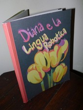 Carolyn Nowak,DIANA E LA LINGUA ROBOTICA,2017 Delebile[FUMETTI