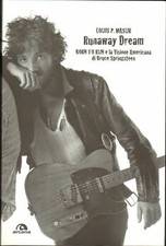 Runaway Dream - Born to run e la visione americana Bruce Springsteen di L. P....