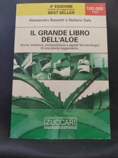 Il Grande Libro dell'Aloe - A. Bassetti - S. Sala -  Ed. Zuccari - 2003