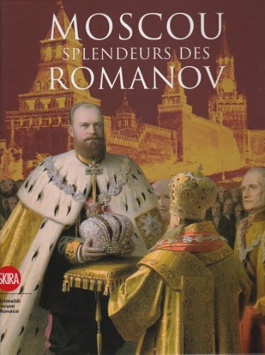 Moscou splendeurs des romanov - moscou:,