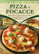 PIZZA E FOCACCE - ricette -