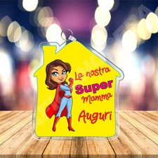 Portachiavi in Plexiglasss Festa della Mamma a forma di Casa Super Mamma