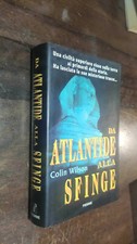  LIBRO: Da Atlantide alla sfinge   di Colin Wilson (Autore) ,  IV ed  1997 