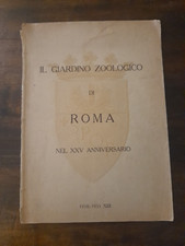 IL GIARDINO ZOOLOGICO DI ROMA NEL XXV ANNIVERSARIO. 1935
