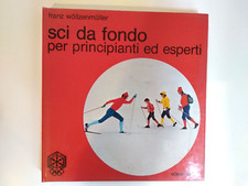 Sci da fondo per principianti ed esperti Franz Wollzenmuller Gorlich Editore