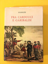 Fra Carducci e Garibaldi-Giovanni Spadolini-Cassa di Risparmio di Firenze 1981