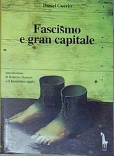Guérin FASCISMO E GRAN CAPITALE Massari Editore 1994