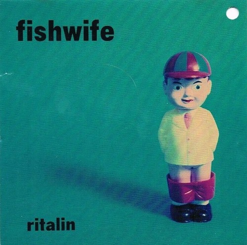 Fishwife ritalin cd - -,