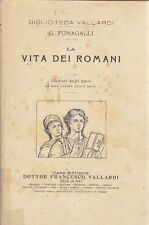 LA VITA DEI ROMANI di G Fumagalli 1924 Vallardi editore libro usato vintage