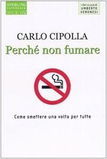 Perchï¿½ non fumare. Come