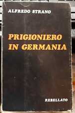 Prigioniero in Germania - ALFREDO STRANO - Rebellato Ed. 1973