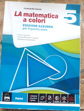 LA MATEMATICA A COLORI VOL. 5 EDIZIONE AZZURRA PER QUINTO ANNO - SASSO - PETRINI