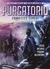 Purgatorio. Canti delle terre