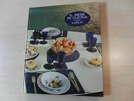 Mese cucina luglio - in,