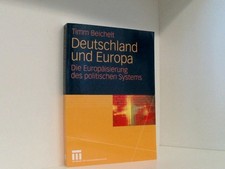 Deutschland und Europa: Die Europäisierung des politischen Systems (German Editi