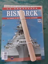 # 13 LA CORAZZATA BISMARCK LA STORIA, IL MITO, IL MODELLO DA COSTRUIRE  HACHETTe