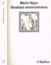 Giustizia amministrativa. . Mario Nigro. 1989. .