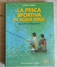 La pesca sportiva in acque dolci - - tecniche e atrezzatura