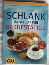 Schlank im Schlaf - Für Berufstätige und Eilige - gesunde Küche - Gräfe u. Unzer