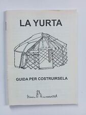 La Yurta - Guida per costruirsela - Stampa Alternativa - 2010