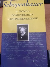 Il Mondo come Volontà e Rappresentazione - Schopenhauer - C.d.E. - 1993