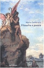 Filosofia e poesia - Zambrano
