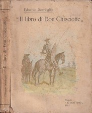 Il libro di Don Chisciotte. . Edoardo Scarfoglio. 1911. .