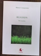 Rugiada. Per Carolina di Mario