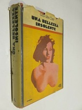 UNA BELLEZZA INSOLENTE Guy des Cars Mondadori Omnibus 1974 romanzo libro di