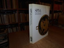 SPINA. Storia di una Città tra Greci ed Etruschi. Ferrara, Castello Estense 1993