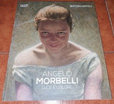 ANGELO MORBELLI LUCE E COLORE