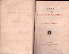 Jack La Bolina-Saggi storico marinareschi- Marineria ( rif. 24927 )