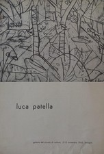 PATELLA - Luca Patella. Catalogo, Bologna, 1962. Testo di Renzo Vespignani