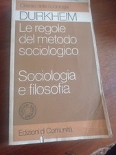 LE REGOLE DEL METODO SOCIOLOGICO ,SOCIOLOGIA E FILOSOFIA,DURKHEM,1979