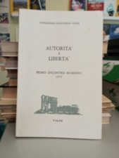 Autorità e libertà, Fondazione Gioacchino Volpe Primo incontro Romano 1973