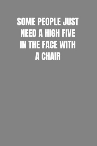 Some people just need high - some,